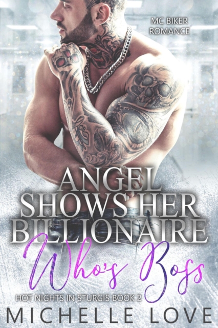 Angel Shows Her Billionaire Who's Boss: MC Biker Romance