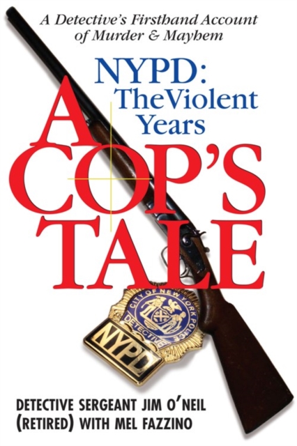 Cop's Tale--NYPD: The Violent Years