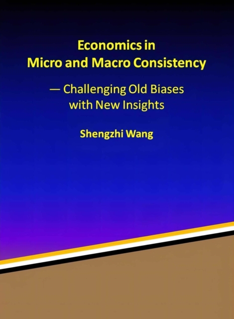 Economics in Micro and Macro Consistency