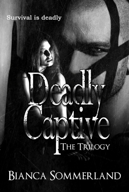 Deadly Captive: The Trilogy