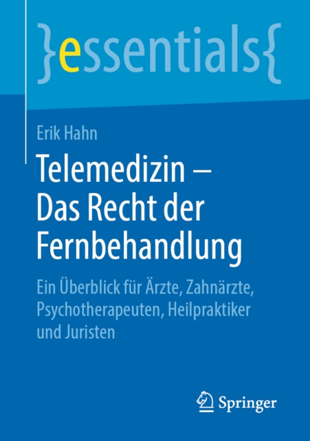 Telemedizin – Das Recht der Fernbehandlung