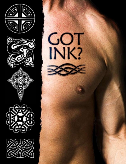 Got Ink? Got Ink Tattoo - Ein eBook mit hunderten von tollen Tattoo Vorlagen. Und Leitfaden für Tattoo Einsteiger. Geschrieben von einem Profi.!