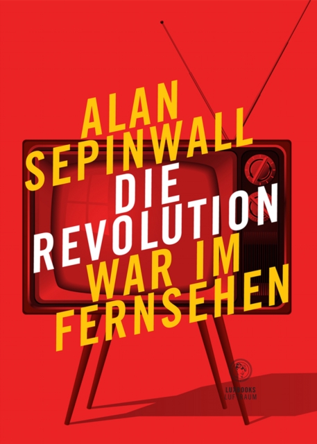 Die Revolution war im Fernsehen