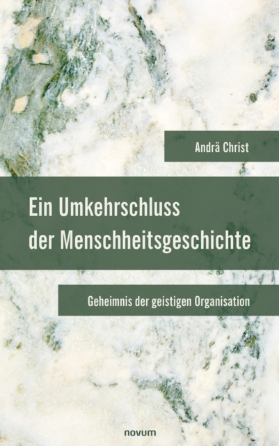Ein Umkehrschluss der Menschheitsgeschichte