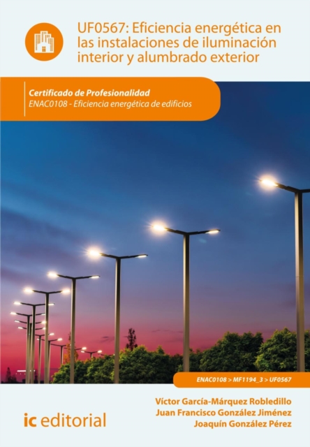 Eficiencia energética en las instalaciones de iluminación interior y alumbrado exterior. ENAC0108