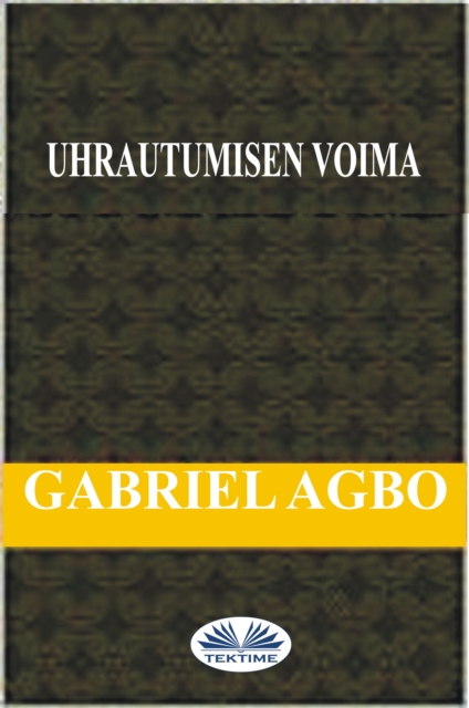 Uhrautumisen Voima