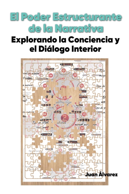 El Poder Estructurante de la Narrativa: Explorando la Conciencia y el Dialogo Interior