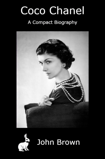 Coco Chanel - A Compact Biography