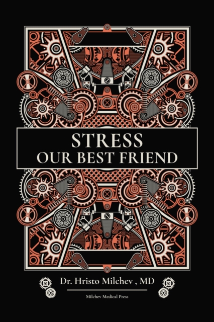 Stress, Our Best Friend