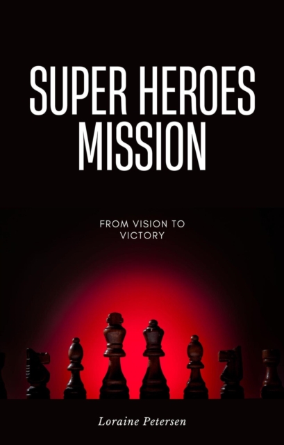 Super Heroes : Mission