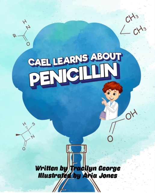 Cael Learns about Penicillin