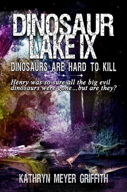 Dinosaur Lake IX: Dinosaurs Are Hard to Kill
