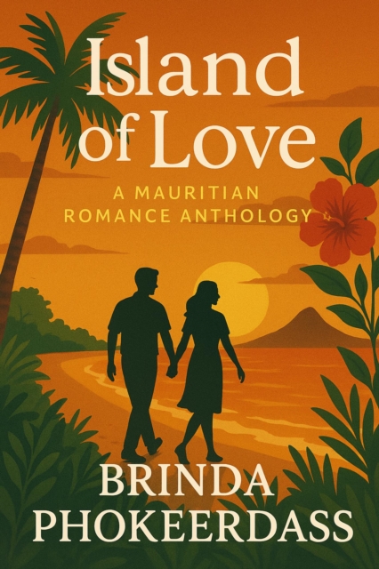 Island of Love: A Mauritian Romance Anthology