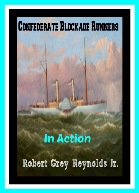 Confederate Blockade Runners In Action