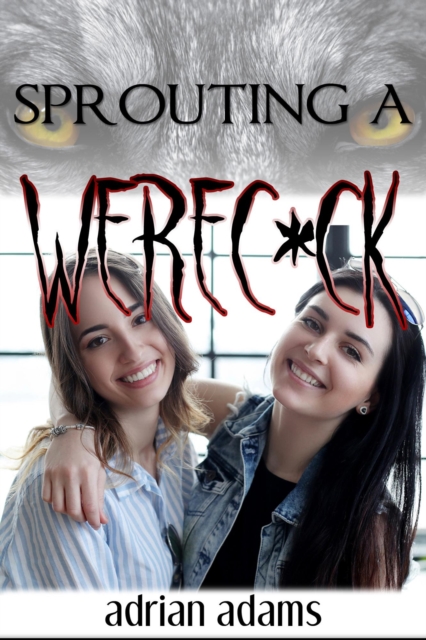 Sprouting a Werec*ck
