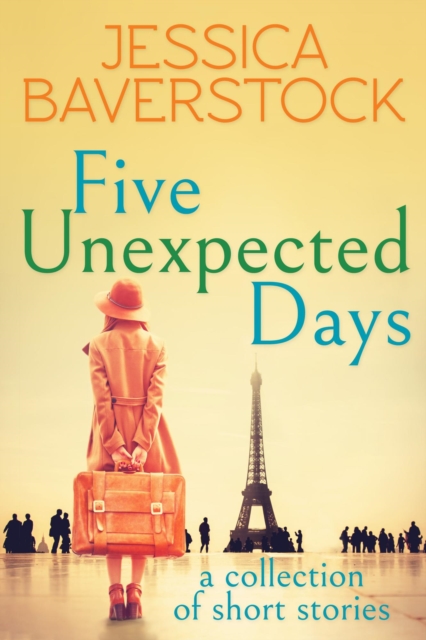 Five Unexpected Days: A Collection of Short Stories