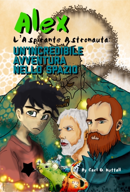 Alex L'aspirante Astronauta: Un'incredibile Avventura Nello Spazio