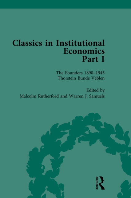 Classics in Institutional Economics, Part I, Volume 1