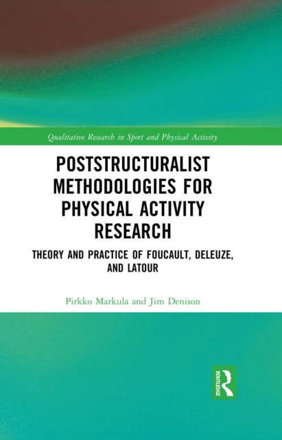 Poststructuralist Methodologies for Physical Activity Research
