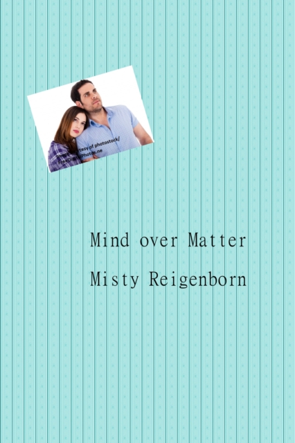 Mind over Matter
