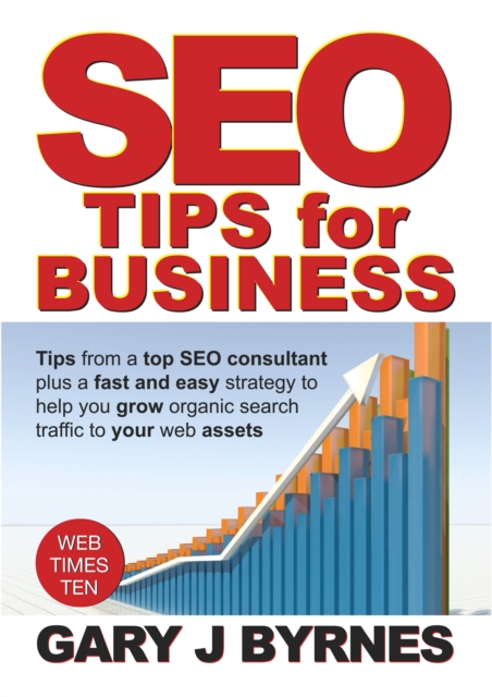 SEO Tips for Business: Search Engine Optimisation and Web Marketing for Beginners