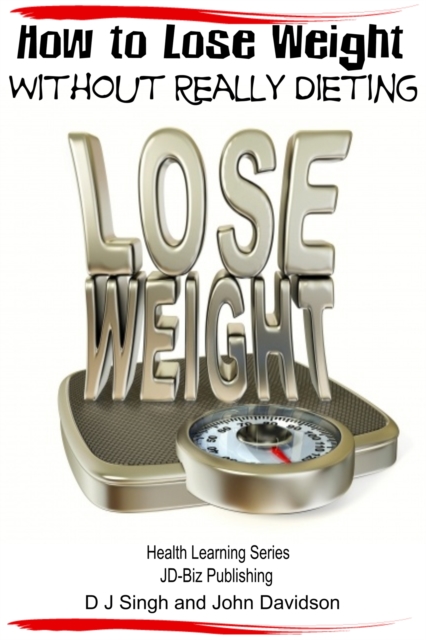 How to Lose Weight Without Really Dieting