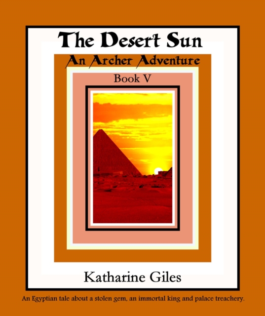 Desert Sun, An Archer Adventure, Book 5