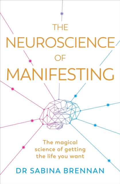Neuroscience of Manifesting