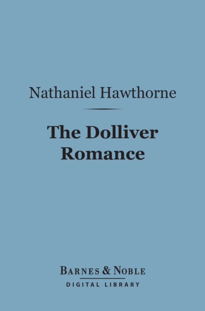 Dolliver Romance (Barnes & Noble Digital Library)