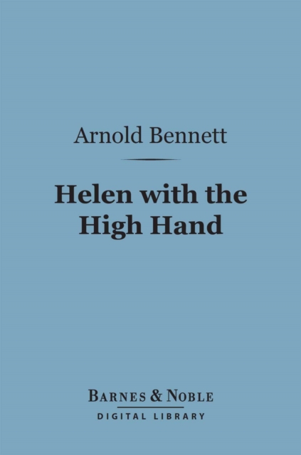 Helen with the High Hand (Barnes & Noble Digital Library)