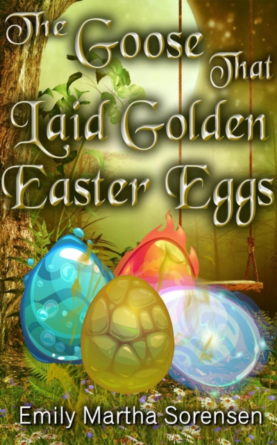 Goose That Laid Golden Easter Eggs