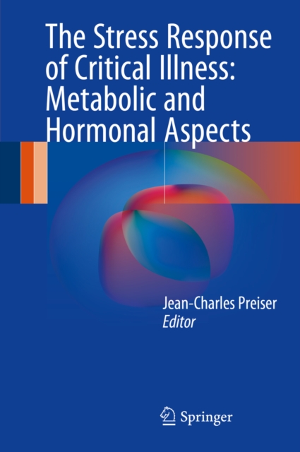 Stress Response of Critical Illness: Metabolic and Hormonal Aspects