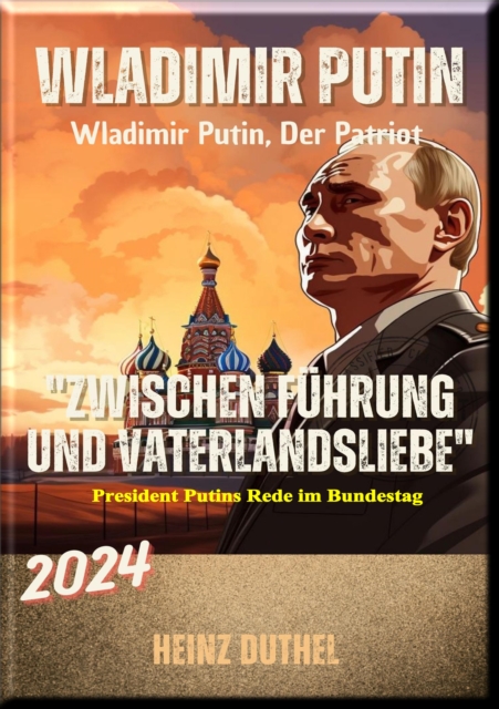 "Wladimir Putin: Zwischen Führung und Vaterlandsliebe"
