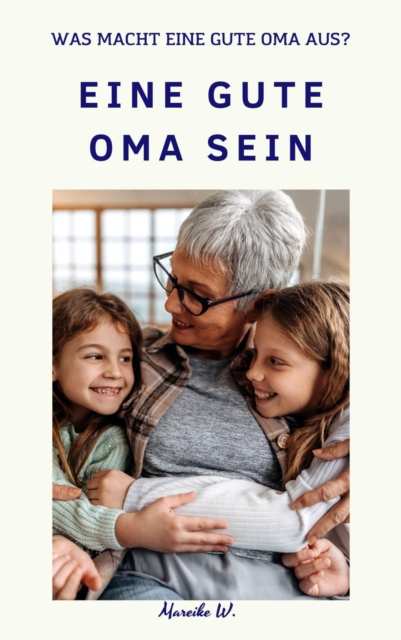 Eine gute Oma sein