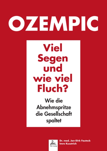 Ozempic Viel Segen und wie viel Fluch?