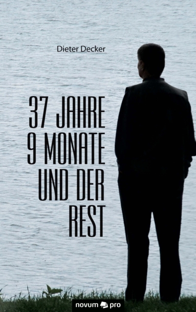 37 Jahre 9 Monate und der Rest