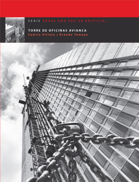  Serie Érase una vez un edificio... Torre de oficinas Avianca