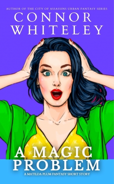 Magic Problem: A Matilda Plum Fantasy Short Story