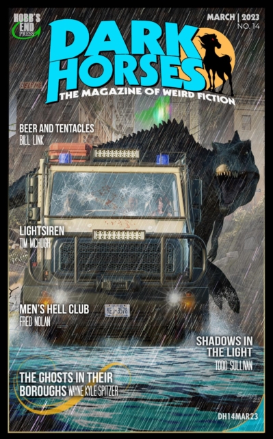 Dark Horses: The Magazine of Weird Fiction No. 14 | March 2023