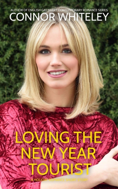 Loving The New Year Tourist: A Holiday Romance Short Story