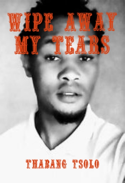 Wipe  Away  My  Tears