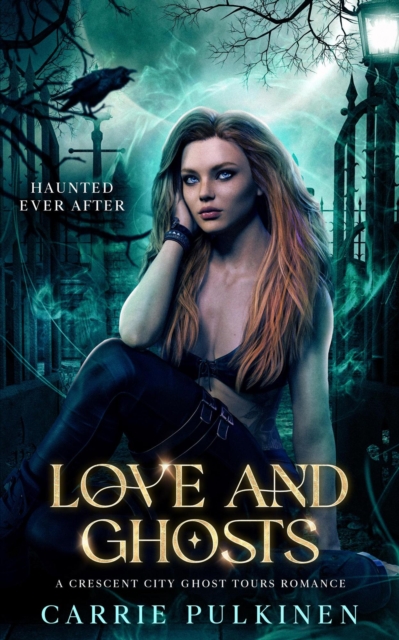 Love and Ghosts: A Crescent City Ghost Tours Romance