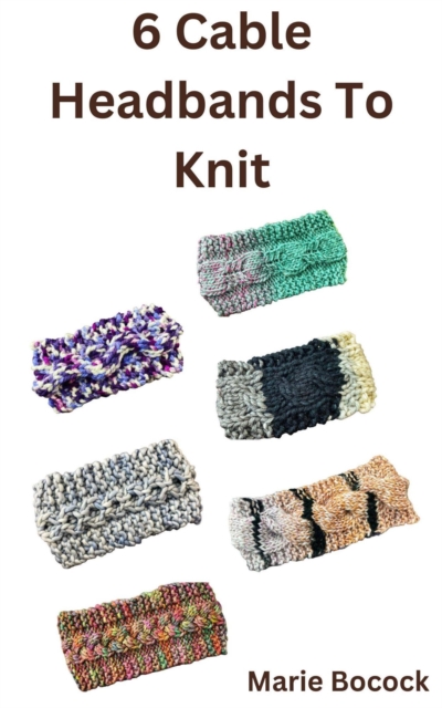 6 Cable Headbands to Knit