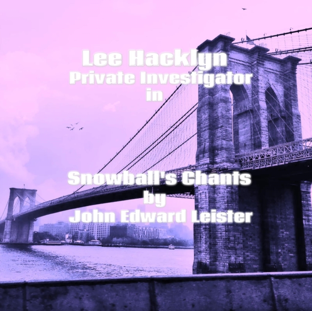 Lee Hacklyn Private Investigator in Snowball's Chants