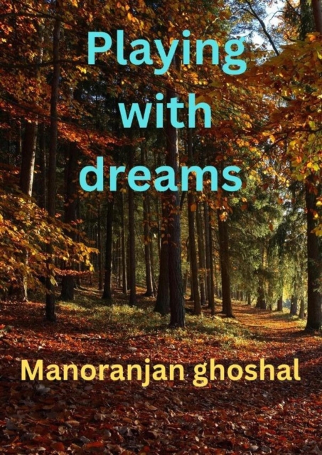 Playing with Dreams