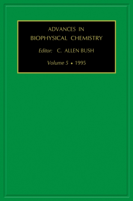 Advances in Biophysical Chemistry Volume 5