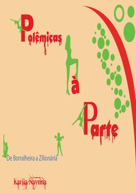 Polemicas a Parte - De Borralheira a Zilionaria
