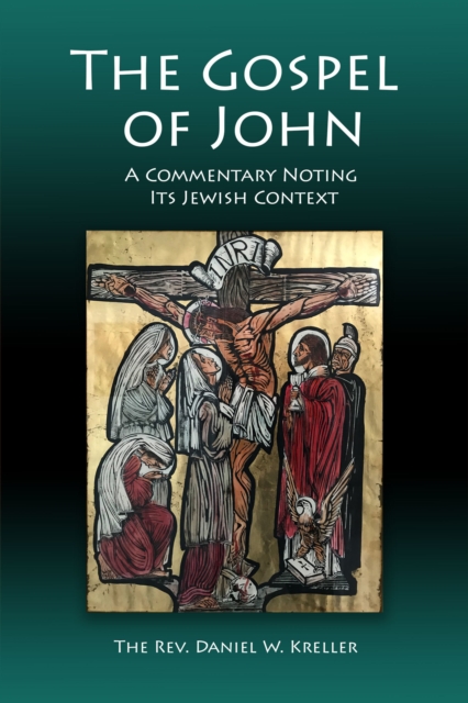 Gospel of John: A Commentary Noting Its Jewish Context