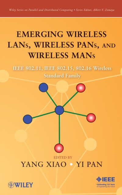 Emerging Wireless LANs, Wireless PANs, and Wireless MANs