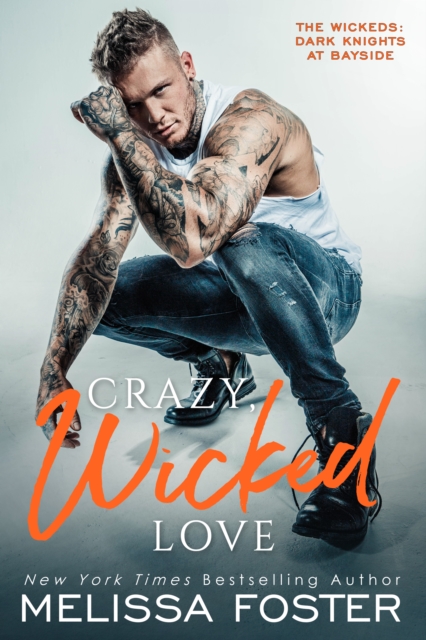 Crazy, Wicked Love (The Wickeds: Dark Knights at Bayside Book 3)